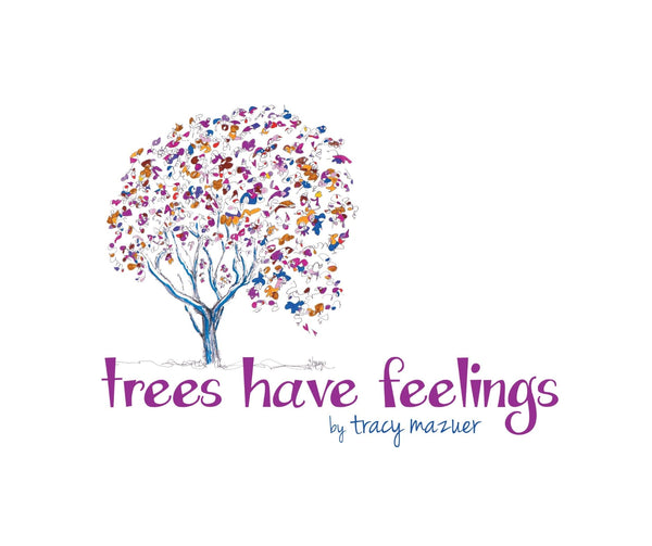 FEELINGS GUIDE TREES HAVE FEELINGS