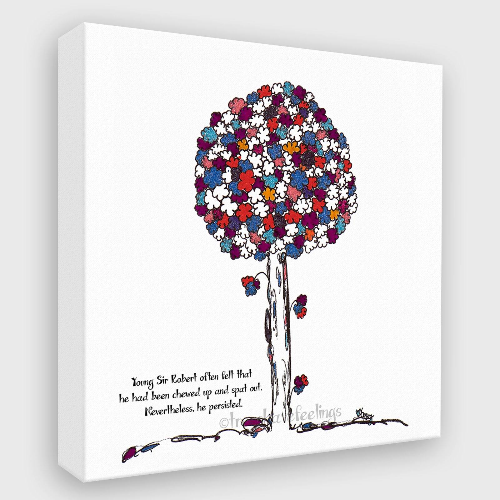 SIR ROBERT | Canvas Canvas TREES HAVE FEELINGS 